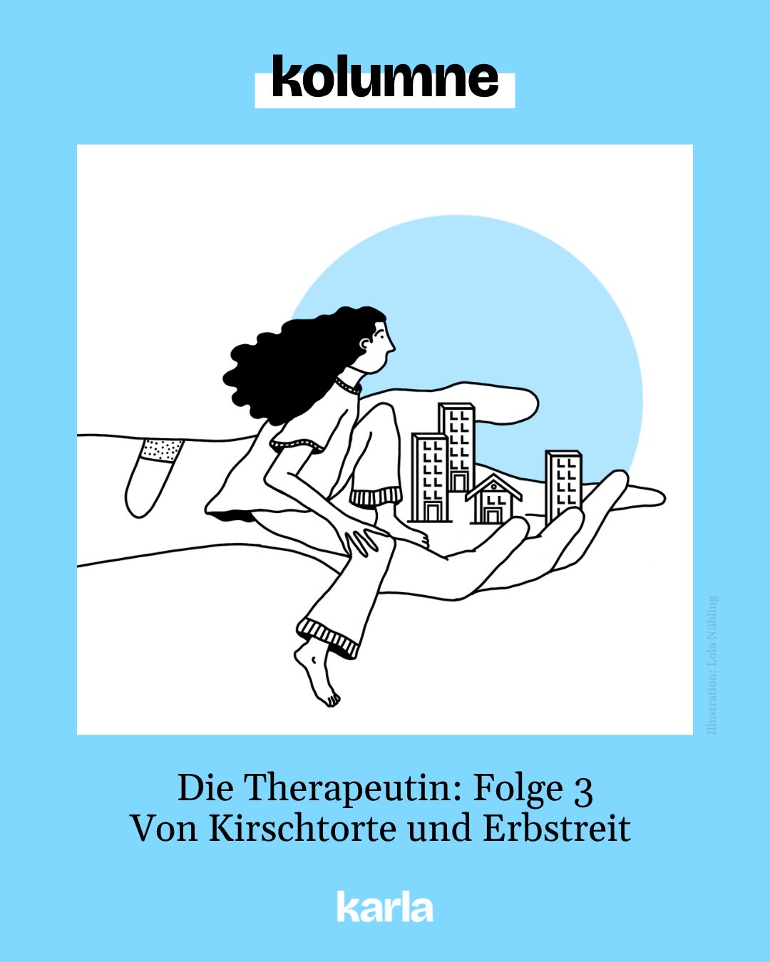 💬 Wie bewahrst du dir die Freude am Leben, wenn du immer mehr den Halt verlierst?

🍰 Ein Praxisbesuch, dann Tee und Schwarzwälder Kirschtorte: Für eine ältere Patientin gehört dieses Ritual zum Glücklichsein. Doch seit dem Tod ihres Mannes muss sie vieles allein bewältigen. Und nicht alle meinen es gut mit ihr. In Folge drei unserer Kolumne erzählt Mark Schoder von einer großzügigen Frau, deren Demenz voranschreitet. Von einer Therapeutin, die sie schützen möchte. Und davon, was ein Stück Torte über das Leben erzählen kann.

📖 Für „Die Therapeutin“ öffnet eine Konstanzer Physiotherapeutin unserem Autor ihr Erinnerungsarchiv. Nach mehr als 40 Berufsjahren erzählt sie von Fürsorge und den Grenzen des Helfens. Zum Schutz ihrer Patient:innen hat sie Namen und persönliche Details verändert.

👉 Lies Folge drei von „Die Therapeutin“ auf karla-magazin.de – kostenlos und ohne Paywall.
—
📖 Kolumne: Mark Schoder @petersson.mark
✏️ Illustration: Lola Nübling @lola_nuebling